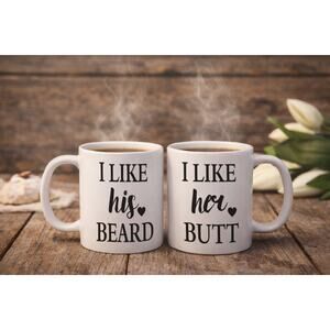 Couples Coffee Mug Set Funny Gift I Like His Beard I Like Her Butt 11oz